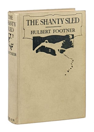 Item #12040 The Shanty Sled. Hulbert Footner