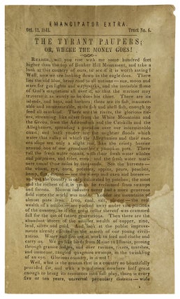 Item #12090 Emancipator Extra: Tract No. 6 - The Tyrant Paupers; Or, Where the Money Goes! Joseph...