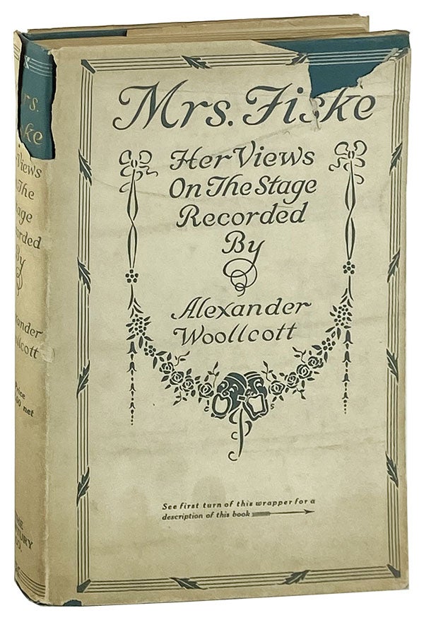 Item #12104 Mrs. Fiske: Her Views of Actors, Acting, and the Problems of Production. Minnie Maddern Fiske, Alexander Woollcott.