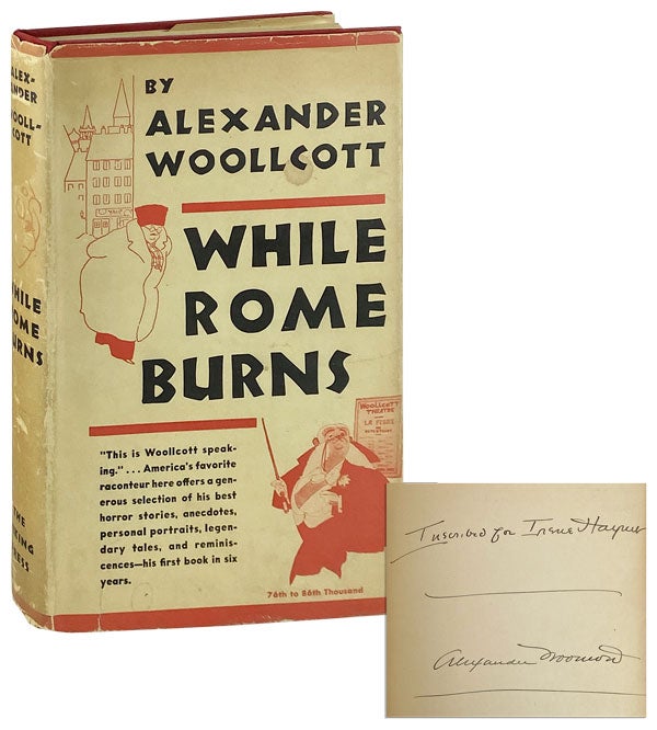 Item #12105 While Rome Burns [Inscribed and Signed]. Alexander Woollcott.