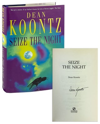Item #12139 Seize the Night [Signed]. Dean Koontz