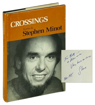 Item #12149 Crossings: Stories [Inscribed and Signed]. Stephen Minot