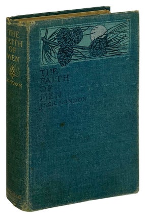 Item #12191 The Faith of Men and Other Stories. Jack London