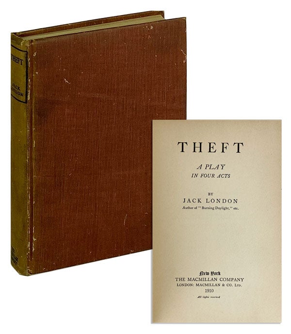 Item #12192 Theft: A Play in Four Acts. Jack London.