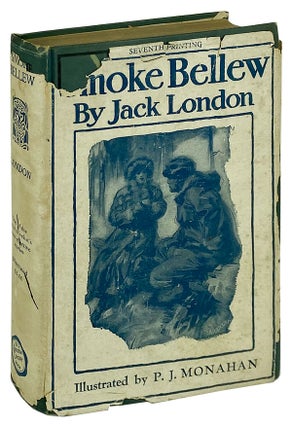 Item #12206 Smoke Bellew. Jack London, P J. Monahan