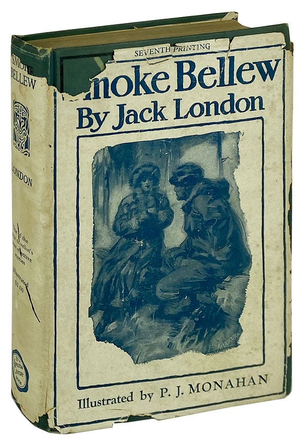 Item #12206 Smoke Bellew. Jack London, P J. Monahan.