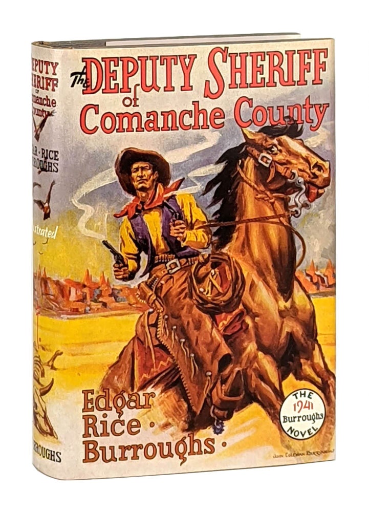 Item #12227 The Deputy Sheriff of Comanche County. Edgar Rice Burroughs.