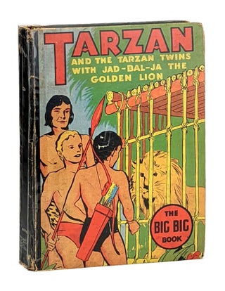 Item #12232 Tarzan and the Tarzan Twins with Jad-Bal-Ja the Golden Lion [The Big Big Book]. Edgar...