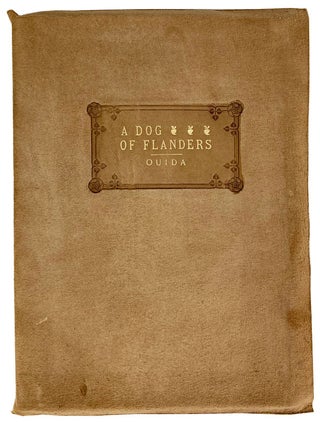 Item #12239 A Dog of Flanders: Being a Story of Friendship Closer Than Brotherhood. Ouida, pseud....