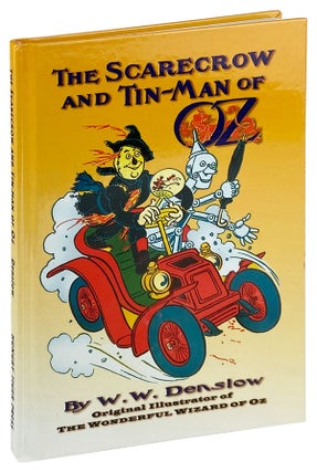 Item #12253 The Scarecrow and Tin-Man of Oz. W W. Denslow