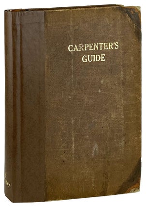Nicholson’s New Carpenter’s Guide; Being a Complete Book of Lines for Carpenters, Joiners, Cabinet-Makers, and Workmen in General