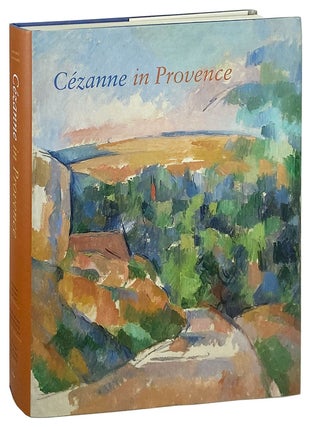 Item #12278 Cézanne in Provence. Philip Conisbee, Denis Coutagne