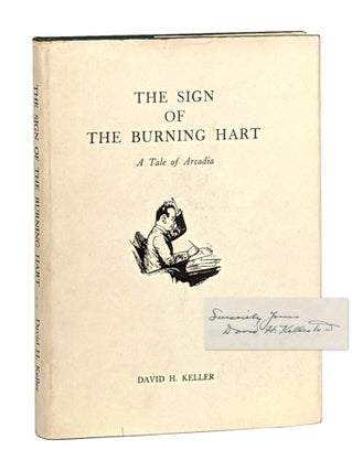 Item #12297 The Sign of the Burning Hart: A Tale of Arcadia [Signed Limited Edition]. David H....