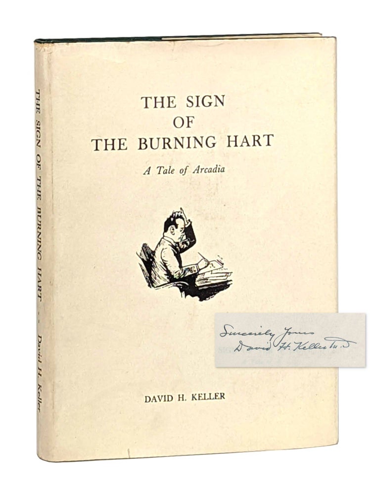 Item #12297 The Sign of the Burning Hart: A Tale of Arcadia [Signed Limited Edition]. David H. Keller.
