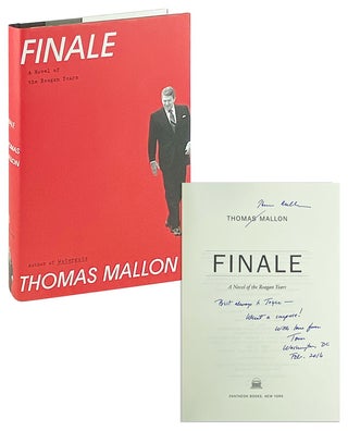 Item #12309 Finale: A Novel of the Reagan Years [Signed]. Thomas Mallon