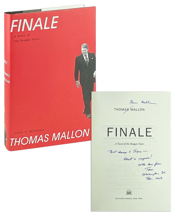 Item #12309 Finale: A Novel of the Reagan Years [Signed]. Thomas Mallon.