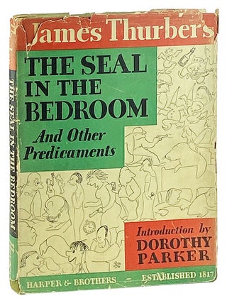 Item #12317 The Seal in the Bedroom and Other Predicaments. James Thurber, Dorothy Parker, intro