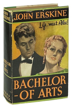 Item #12354 Bachelor--of Arts. John Erskine