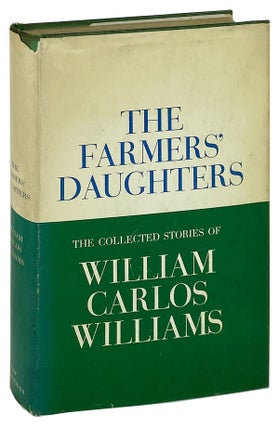 Item #12392 The Farmers' Daughters: The Collected Stories of William Carlos Williams. William...