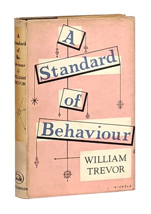 Item #12422 A Standard of Behaviour. William Trevor