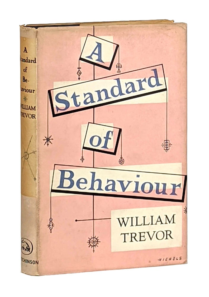 Item #12422 A Standard of Behaviour. William Trevor.