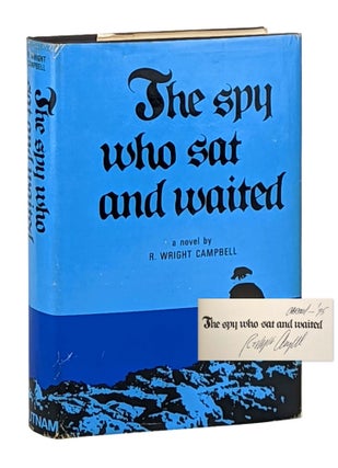 Item #12430 The Spy Who Sat and Waited [Signed]. R. Wright Campbell