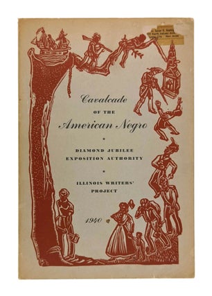 Item #12454 Cavalcade of the American Negro. Illinois Writers' Project, Work Project...