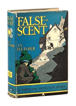 Item #12459 False Scent. J S. Fletcher