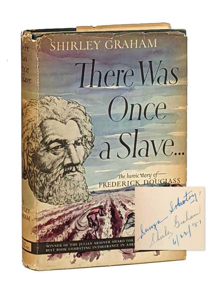 Item #12609 There Was Once a Slave: The Heroic Story of Frederick Douglass [Signed]. Shirley Graham, Du Bois.