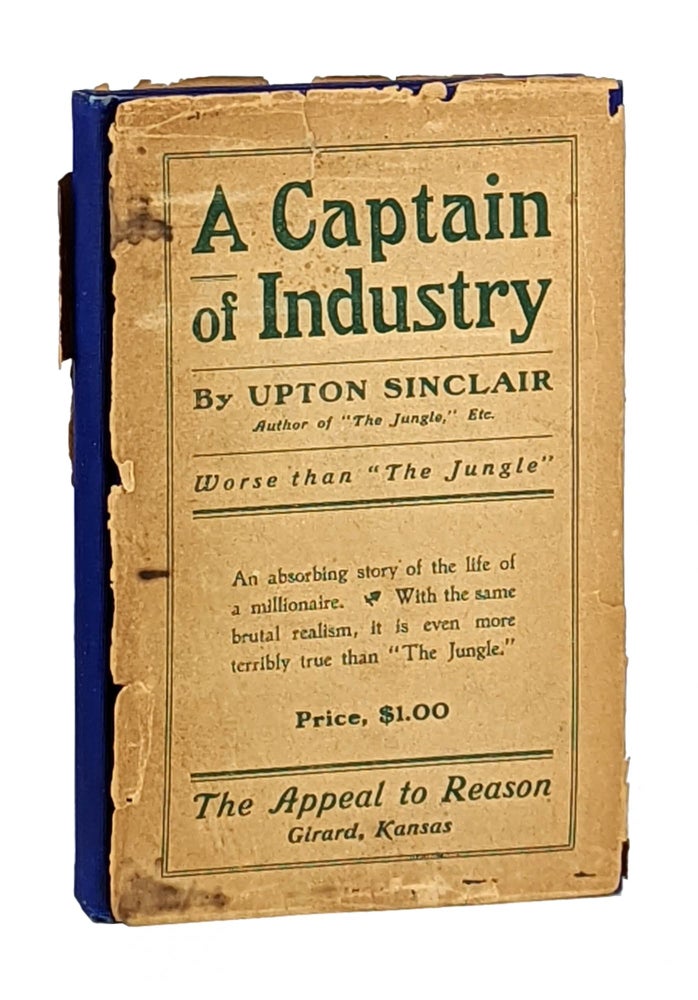 Item #12616 A Captain of Industry, Being the Story of a Civilized Man. Upton Sinclair.