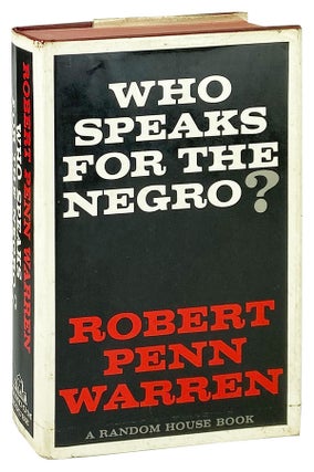 Item #12635 Who Speaks for the Negro? Robert Penn Warren
