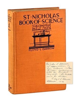 Item #12666 St. Nicholas Book of Science [Signed and Inscribed]. Floyd L. Darrow