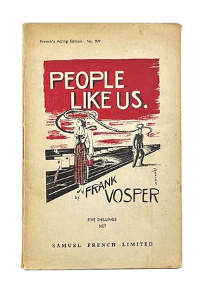 Item #12723 People Like Us: A Play in Three Acts. Frank Vosper