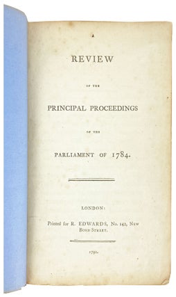 Item #12728 A Review of the Principal Proceedings of the Parliament of 1784
