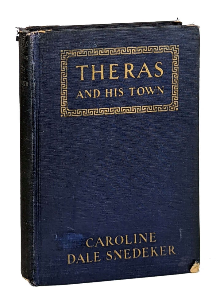 Item #12743 Theras and His Town. Caroline Dale Snedeker, Mary Whitson Haring.