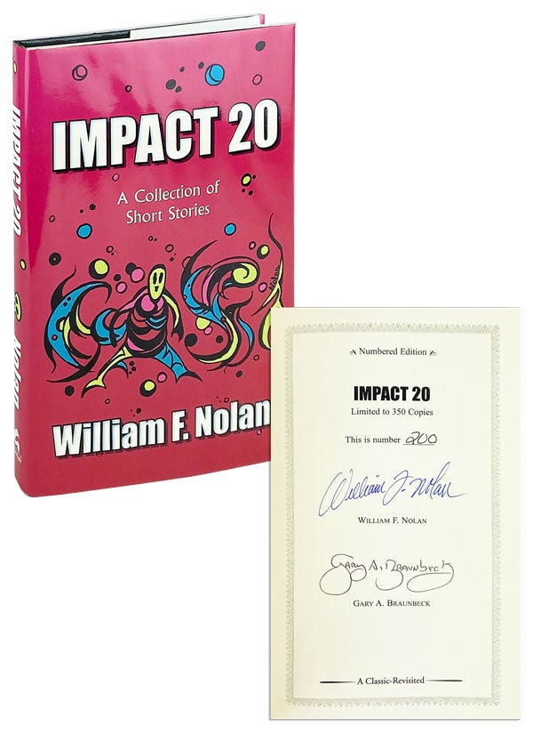 Item #12746 Impact 20 [Limited Edition, Signed by Nolan and Braunbeck]. William F. Nolan, Ray Bradbury, Gary A. Braunbeck, intro., pref.