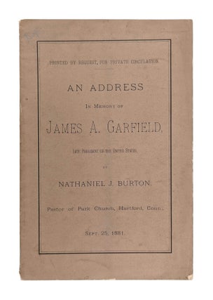Item #12771 An Address in Memory of James A. Garfield, Late President of the United States [at...