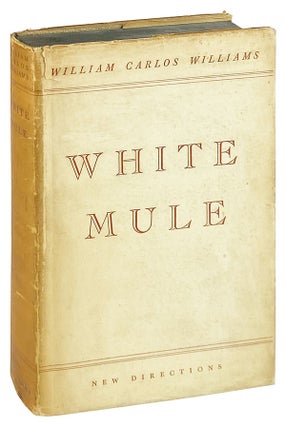 Item #12788 White Mule. William Carlos Williams