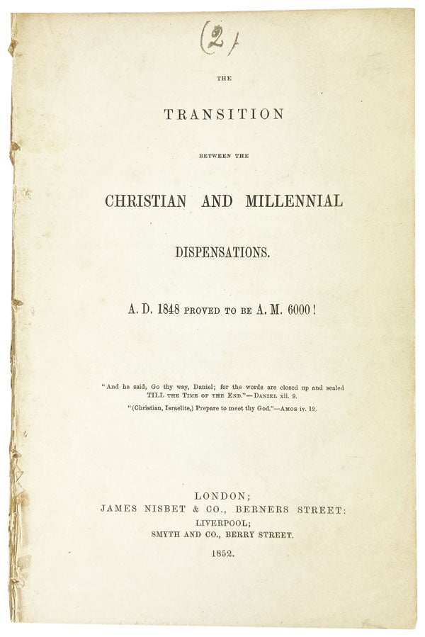Item #12793 The Transition Between the Christian and Millennial Dispensations. A.D. 1848 Proved to Be A.M. 6000! Louis Albert Du Puget.