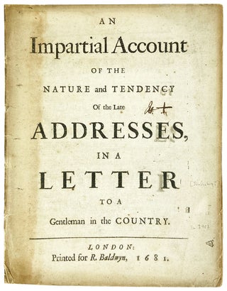 Item #12795 An Impartial Account of the Nature and Tendency of the Late Addresses, in a Letter to...