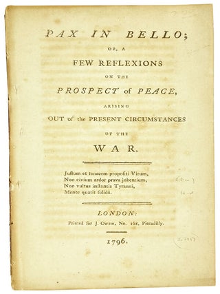 Item #12796 Pax in Bello; Or, a Few Reflexions on the Prospect of Peace, Arising Out of the...