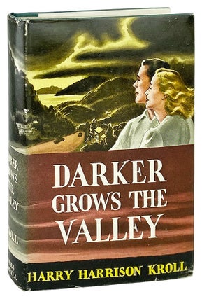 Item #12812 Darker Grows the Valley. Harry Harrison Kroll