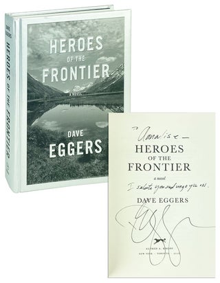 Item #12818 Heroes of the Frontier [Signed]. Dave Eggers