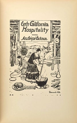 Early California Hospitality: The Cookery Customs of Spanish California, with Authentic Recipes and Menus of the Period