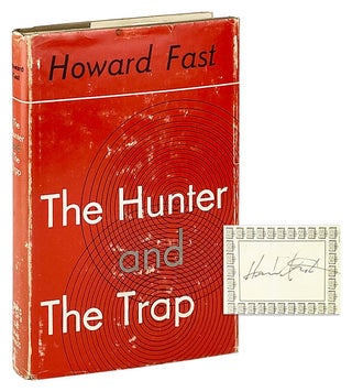 Item #12873 The Hunter and The Trap [Signed Bookplate Laid in]. Howard Fast