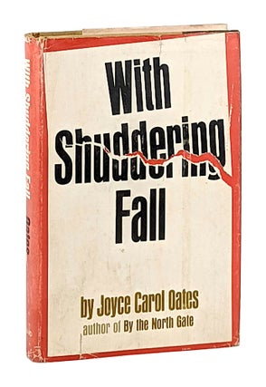 Item #12893 With Shuddering Fall. Joyce Carol Oates