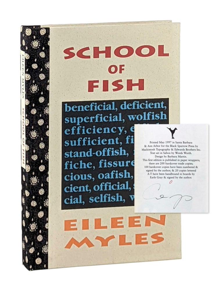 Item #12932 School of Fish [Signed Lettered Limited Edition]. Eileen Myles.