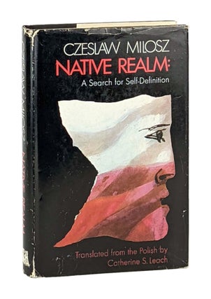 Item #12951 Native Realm: A Search for Self-Definition. Czeslaw Milosz, Catherine S. Leach, trans