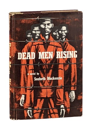 Item #12952 Dead Men Rising. Seaforth Mackenzie, pseud. Kenneth Mackenzie