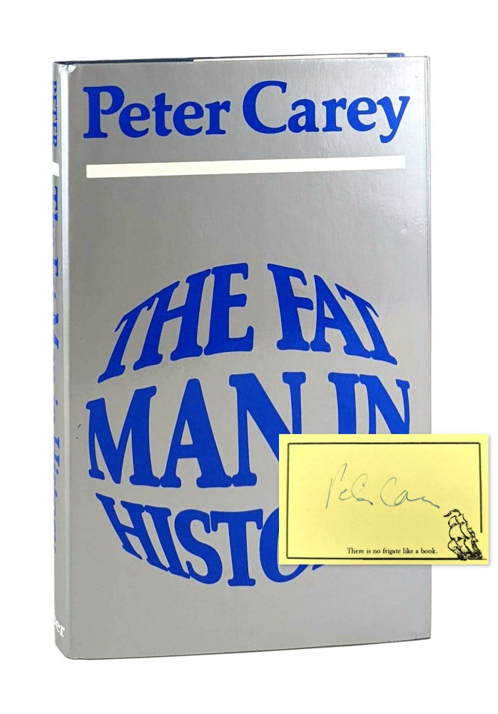 Item #13057 The Fat Man in History [Signed Bookplate Laid in]. Peter Carey.